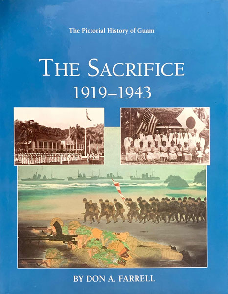 The Pictorial History of Guam: The Sacrifice 1212-1943